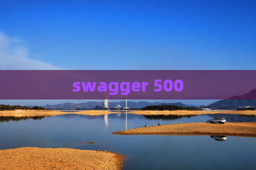 swagger 500 swagger 500